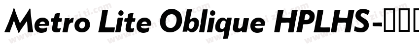 Metro Lite Oblique HPLHS字体转换